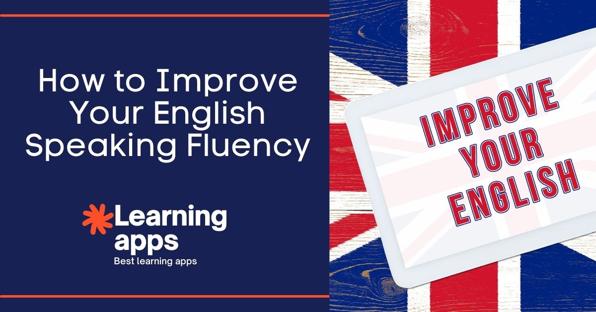 how to improve English speaking fluency